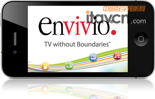 Envivio��Iphone 4�ṩ����ҕ�l֧��